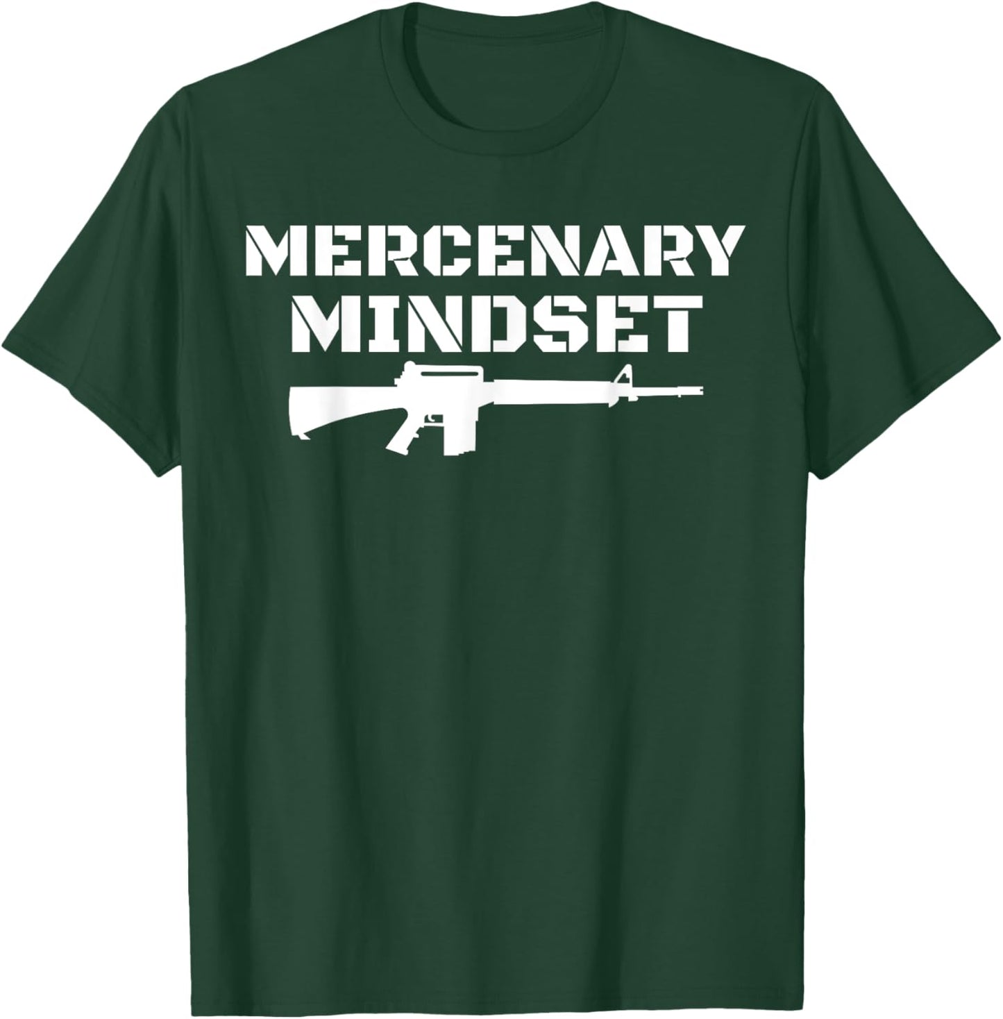 Gamer Law Enforcement Military Mercenary Mindset T-Shirt - T-Shirt | Forest