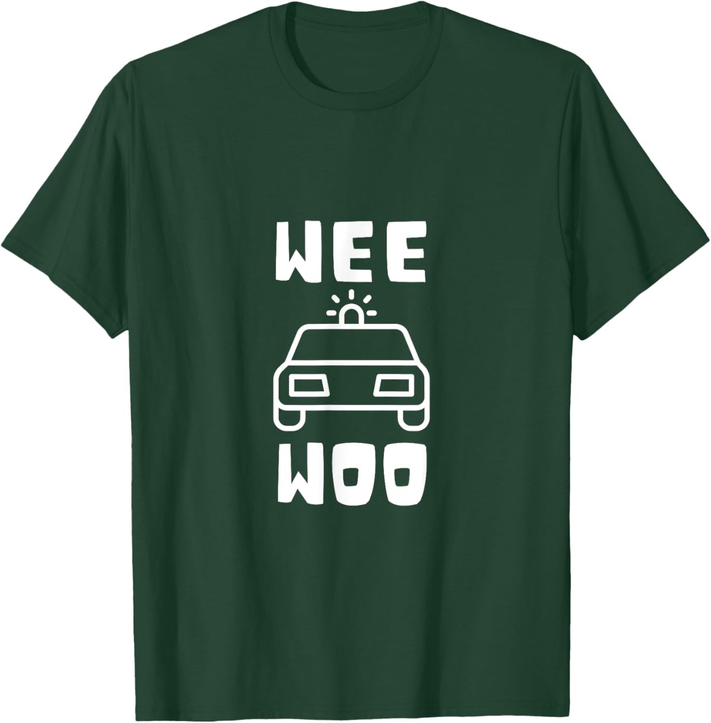Wee Woo Police Siren Law Enforcement Officers T-Shirt - T-Shirt | Forest