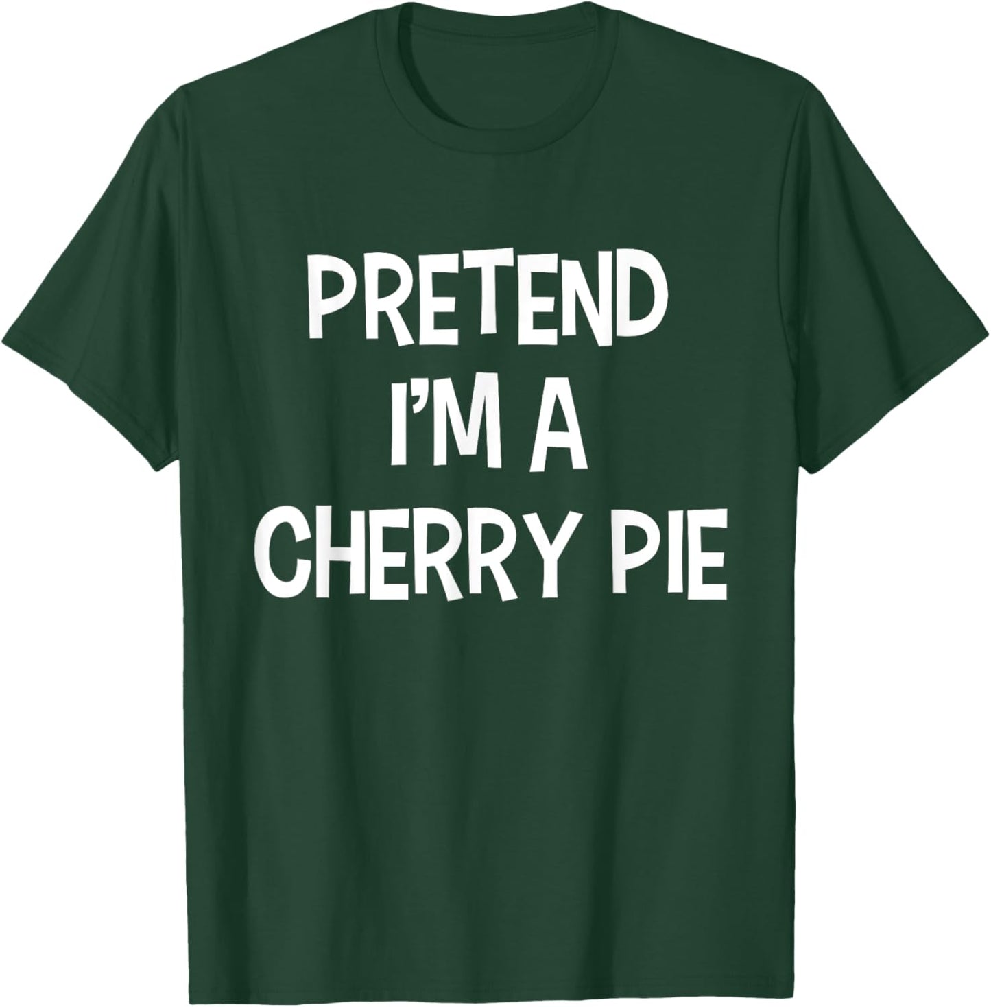 Pretend I'm A Cherry Pie Thanksgiving Funny Food Costume T-Shirt - T-Shirt | Forest