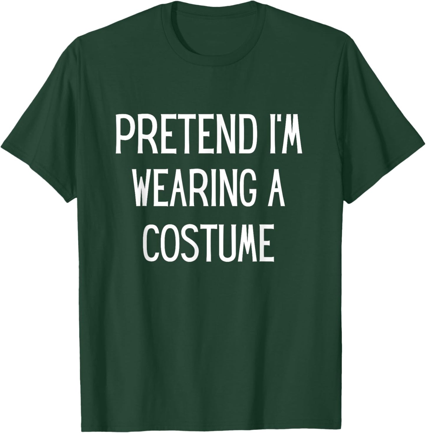 Pretend I'm Wearing A Costume Halloween Costume Adult Kids T-Shirt - T-Shirt | Forest