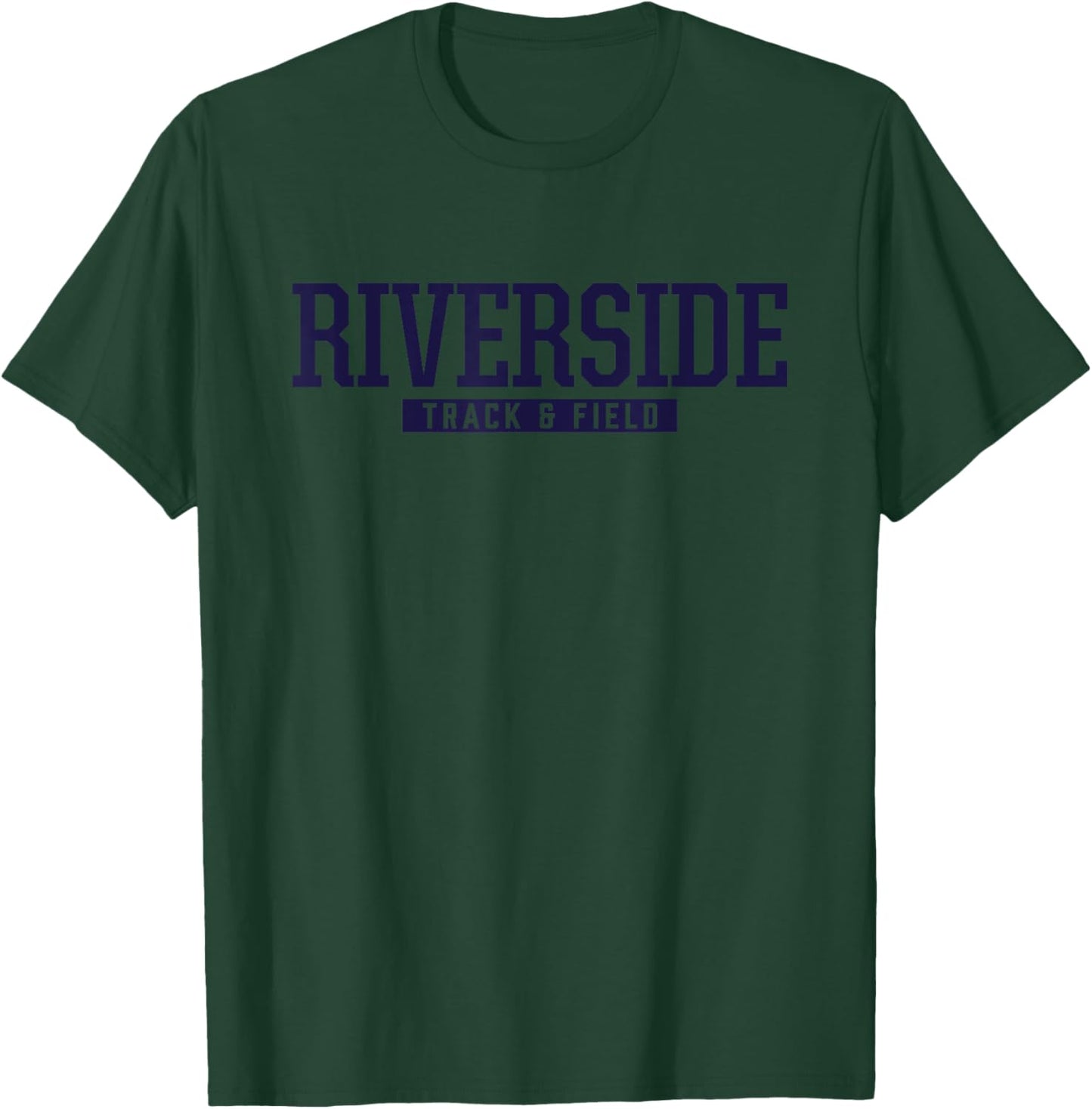 Riverside High School Track & Field T-Shirt - T-Shirt | Forest