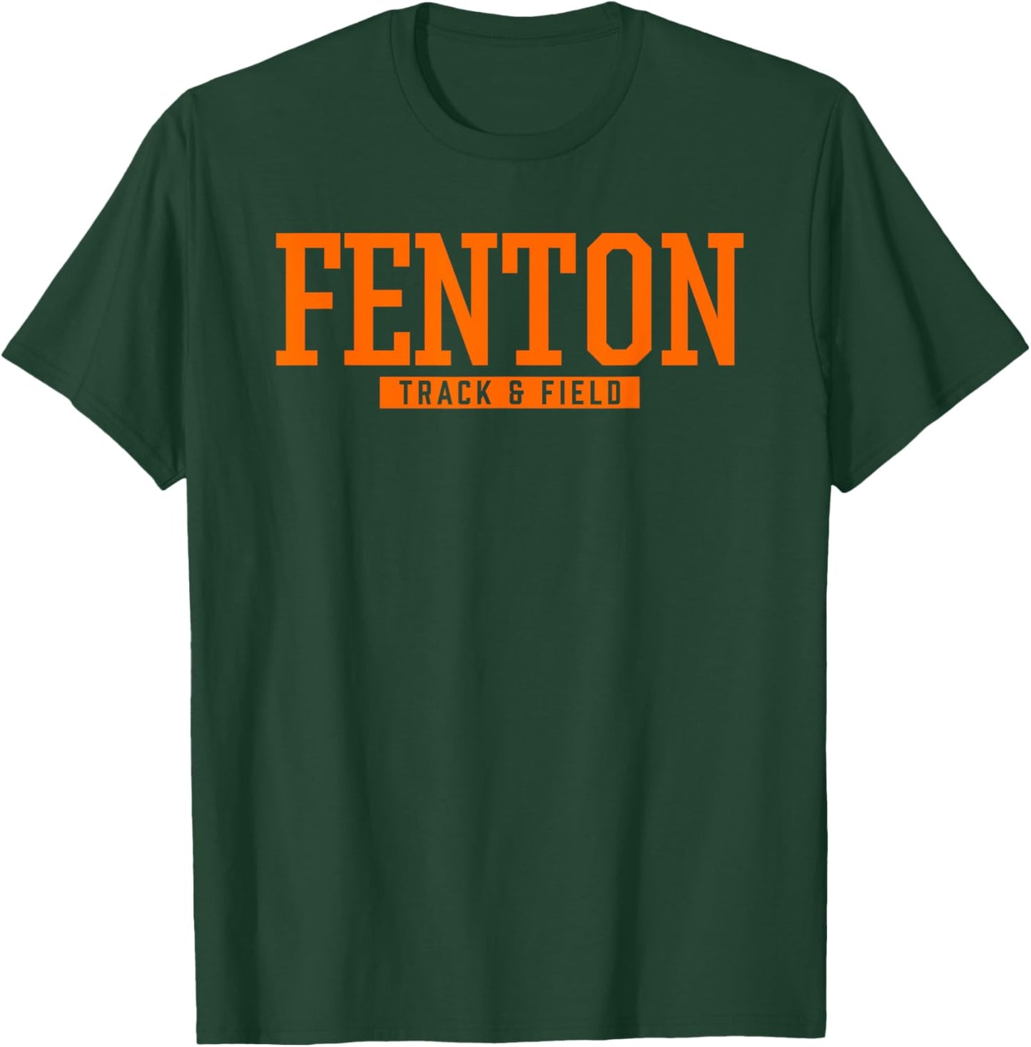 Fenton High School Track & Field T-Shirt - T-Shirt | Forest