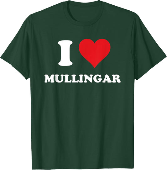 I Heart Mullingar Ireland Love Eire Irish Souvenir Item T-Shirt - T-Shirt | Forest