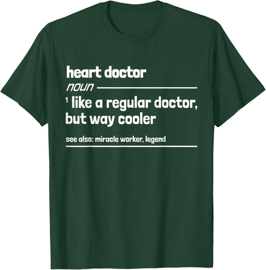 Heart Doctor Like a Regular Doctor But Way Cooler Funny T-Shirt - T-Shirt | Forest
