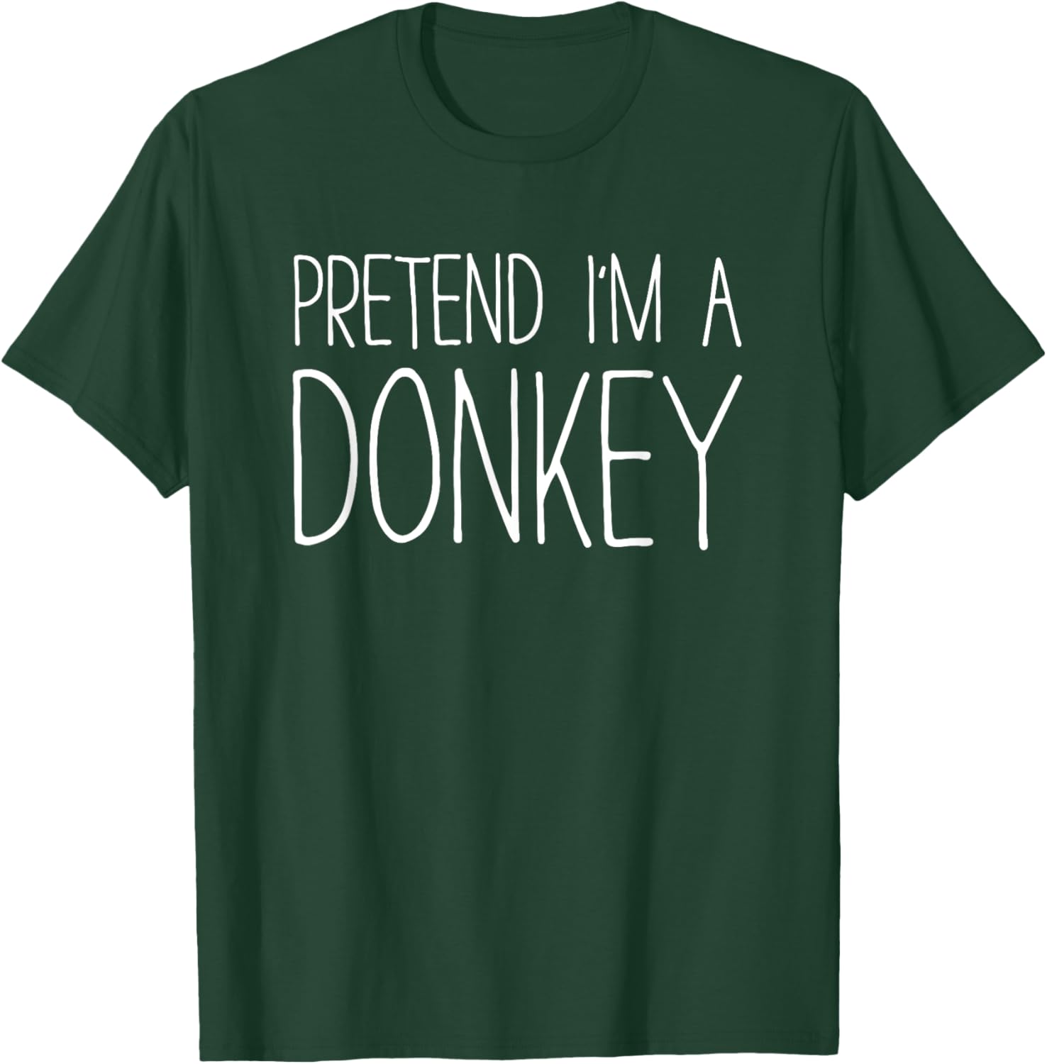 Pretend I'm A Donkey Shirt Adult Kids Men Women Costume T-Shirt - T-Shirt | Forest