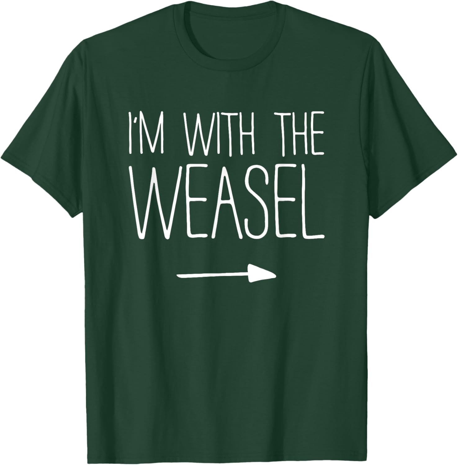 I'm With The Weasel Shirt Adult Kids Men Women Costume T-Shirt - T-Shirt | Forest