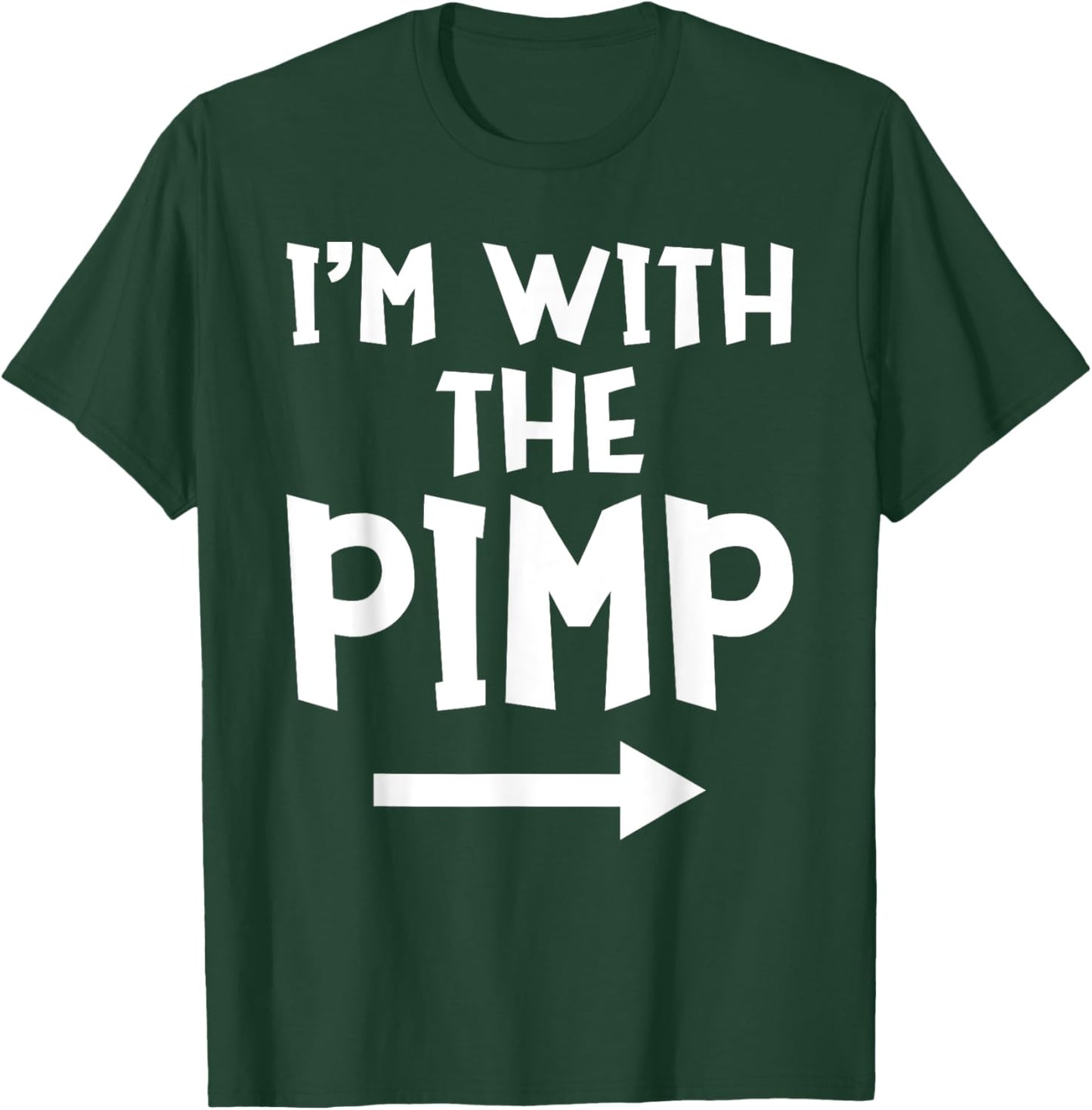 I'm With The Pimp Funny Matching Easy Halloween Costume T-Shirt - T-Shirt | Forest