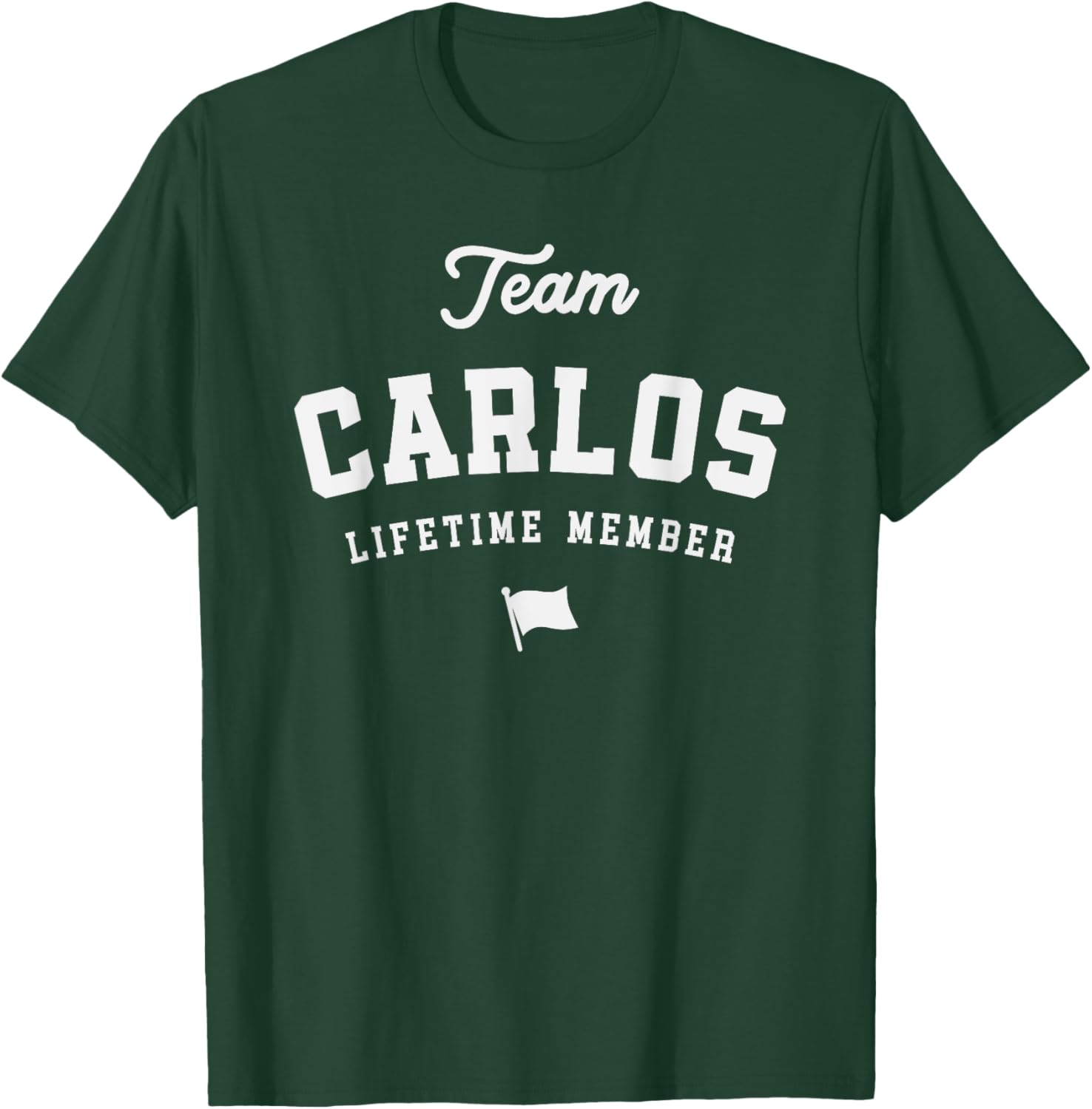 Team Carlos Lifetime Member Funny Name Carlos T-Shirt - T-Shirt | Forest