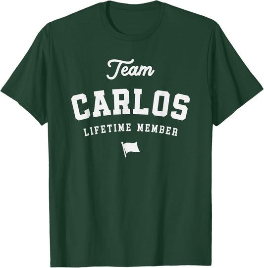 Team Carlos Lifetime Member Funny Name Carlos T-Shirt - T-Shirt | Forest
