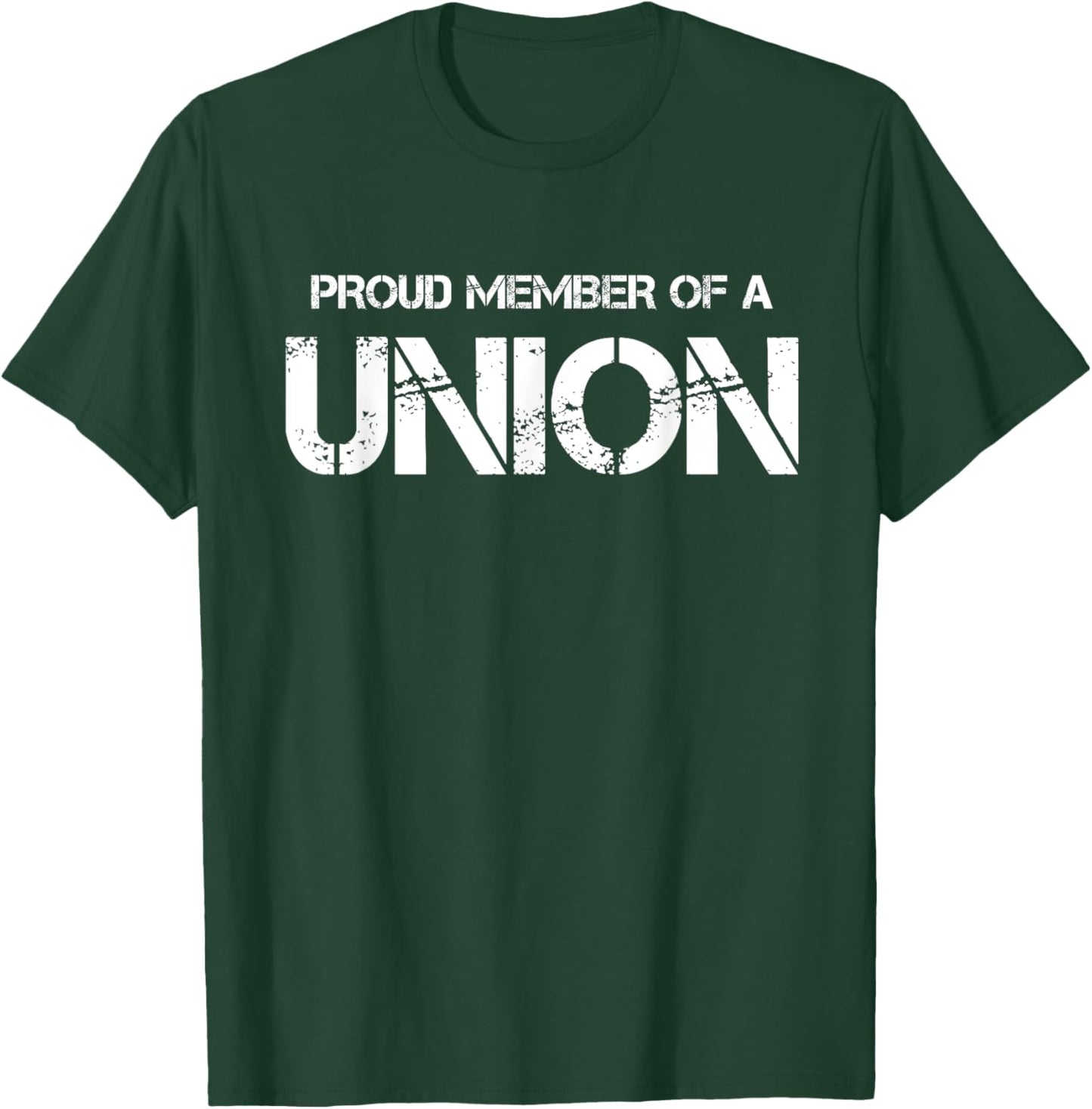 Funny Pro Union Worker Proud Member of a Union T-Shirt - T-Shirt | Forest