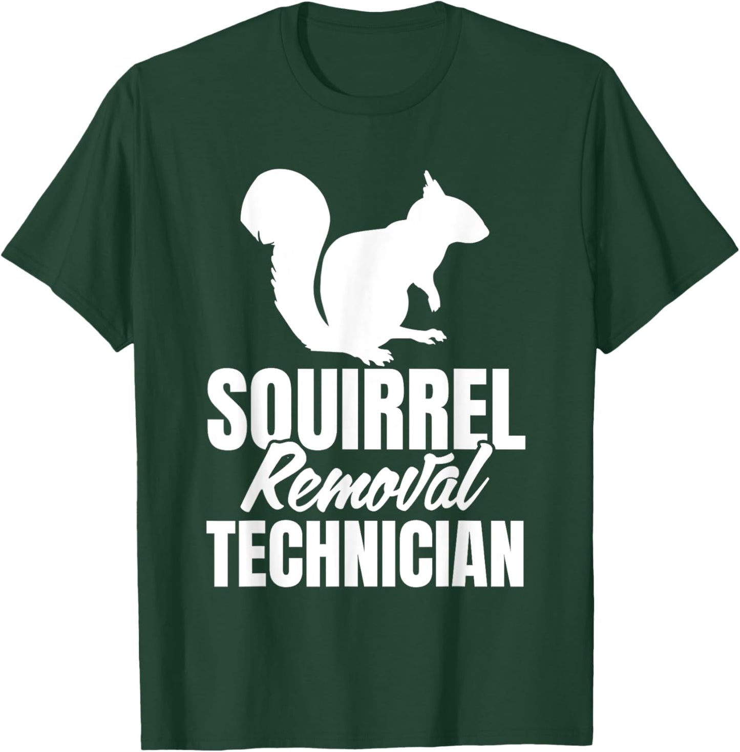 Squirrel Removal Technician Funny Squirrel Hunting Men Boys T-Shirt - T-Shirt | Forest