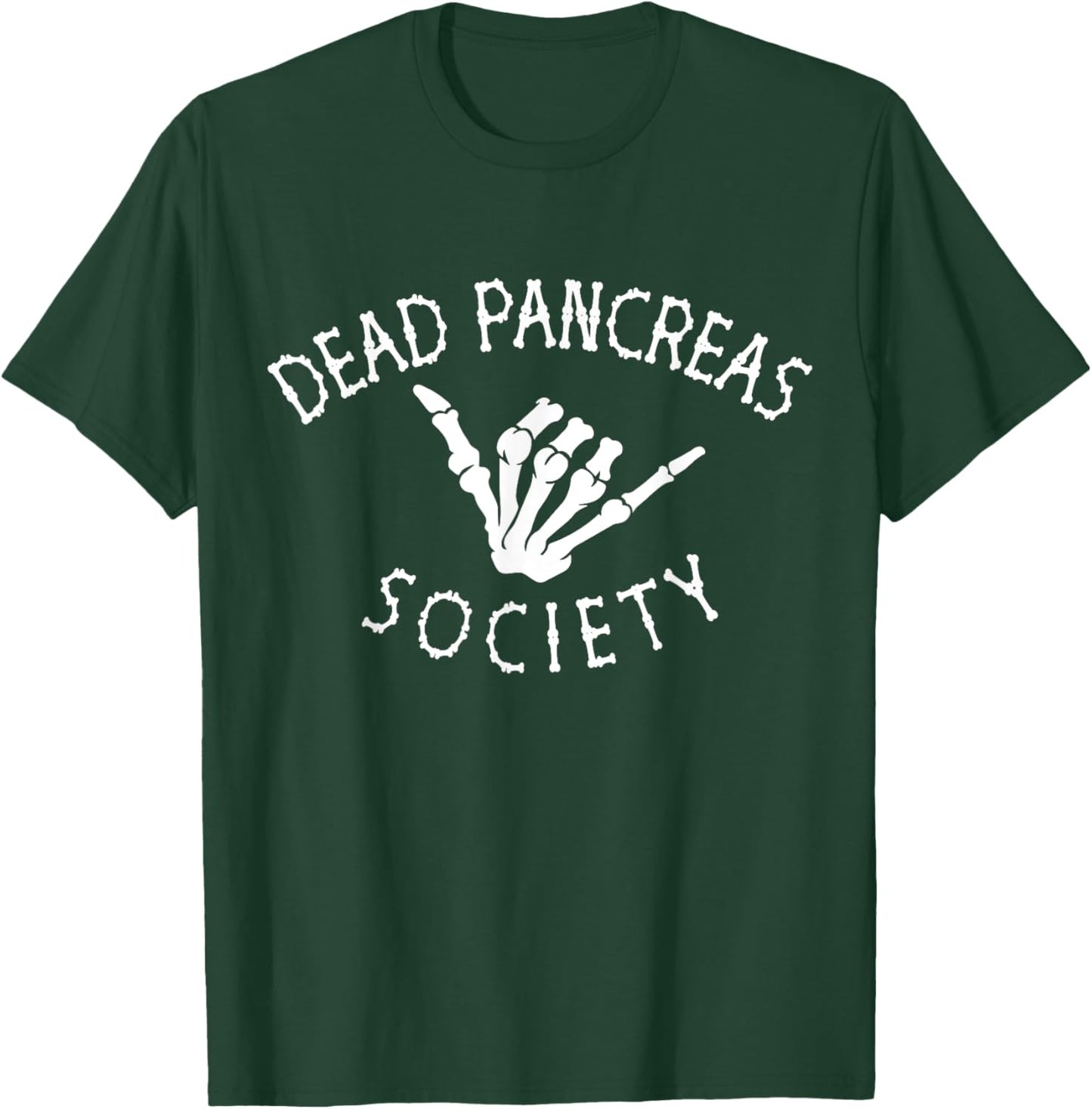 Dead Pancreas Society Funny Skeleton Diabetes Awareness T-Shirt - T-Shirt | Forest