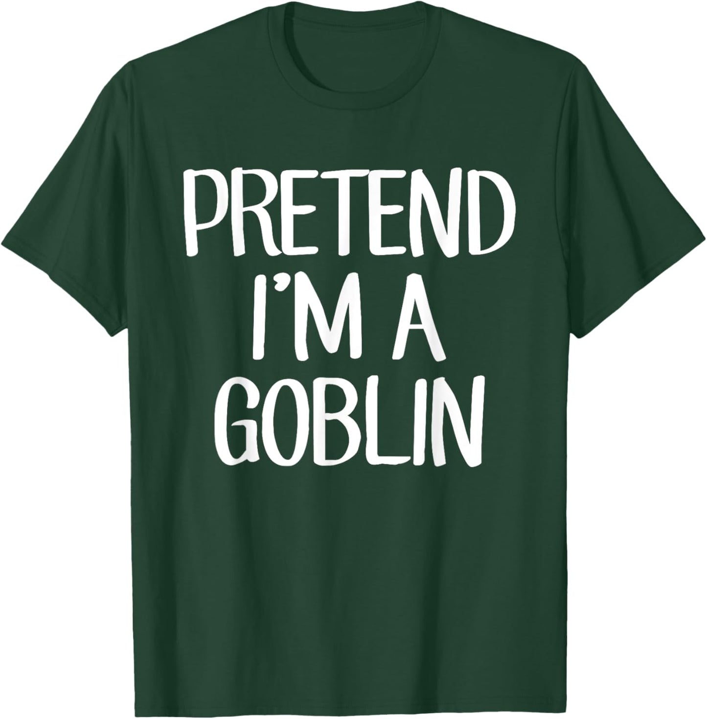 Pretend I'm A Goblin Costume Family Lazy Easy Halloween T-Shirt - T-Shirt | Forest