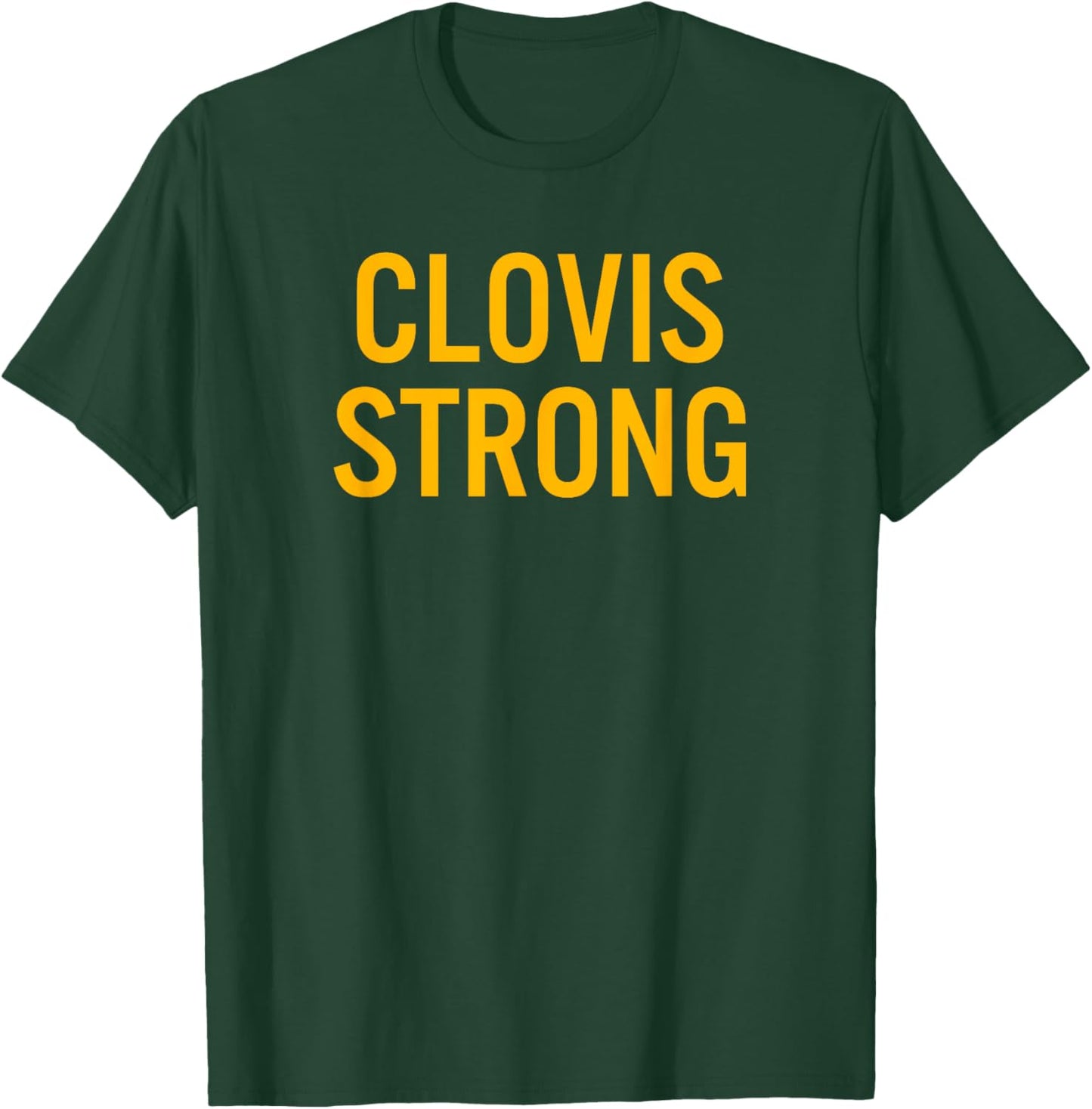 Clovis High School Strong T-Shirt - T-Shirt | Forest