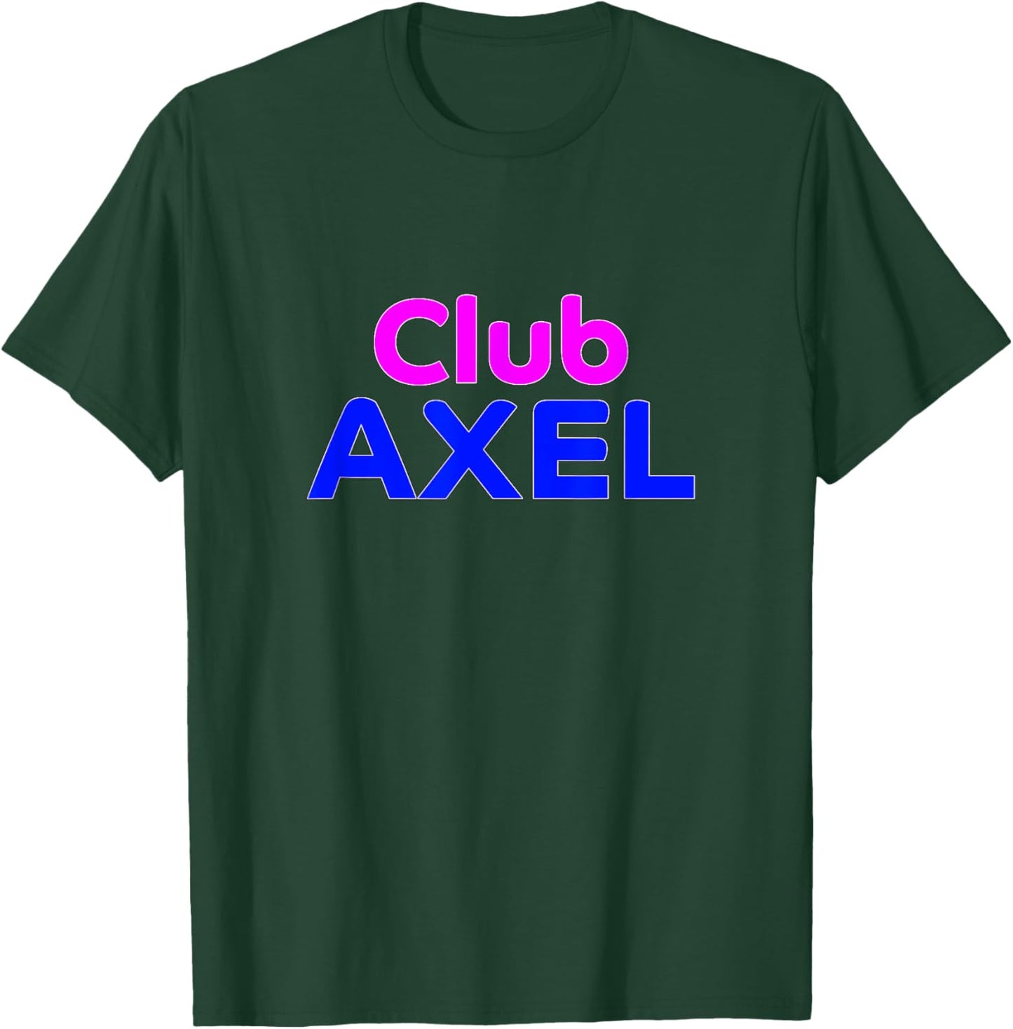 Club Axel Family Reunion Squad First Last Name T-Shirt - T-Shirt | Forest