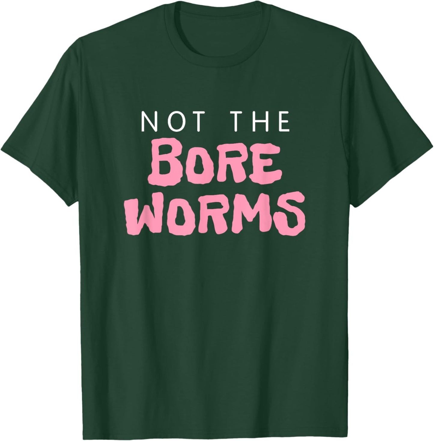 Not The Bore Worms! Funny Gay Madison Quote Movie Podcast T-Shirt - T-Shirt | Forest