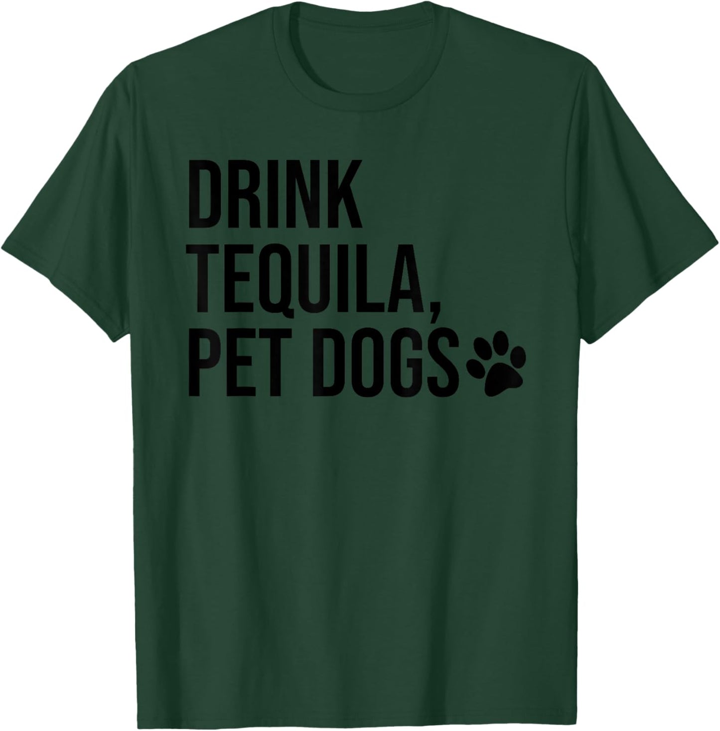 Drink Tequila Pet Dogs T Shirt,Women Drink Tequila Pet Dogs T-Shirt - T-Shirt | Forest