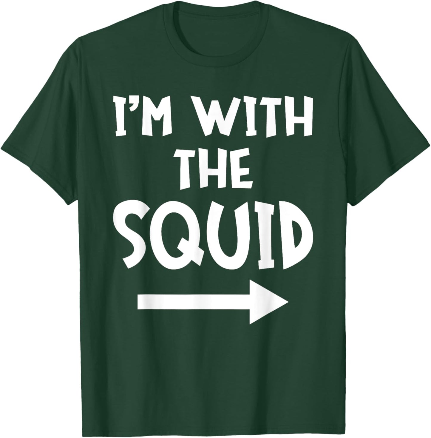 I'm With The Squid Funny Matching Easy Halloween Costume T-Shirt - T-Shirt | Forest