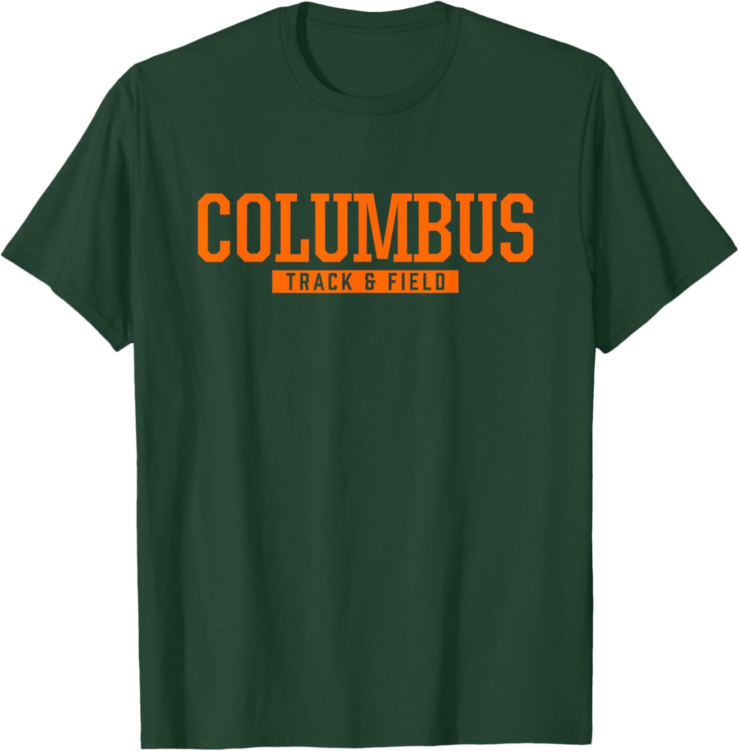Columbus High School Track & Field T-Shirt - T-Shirt | Forest