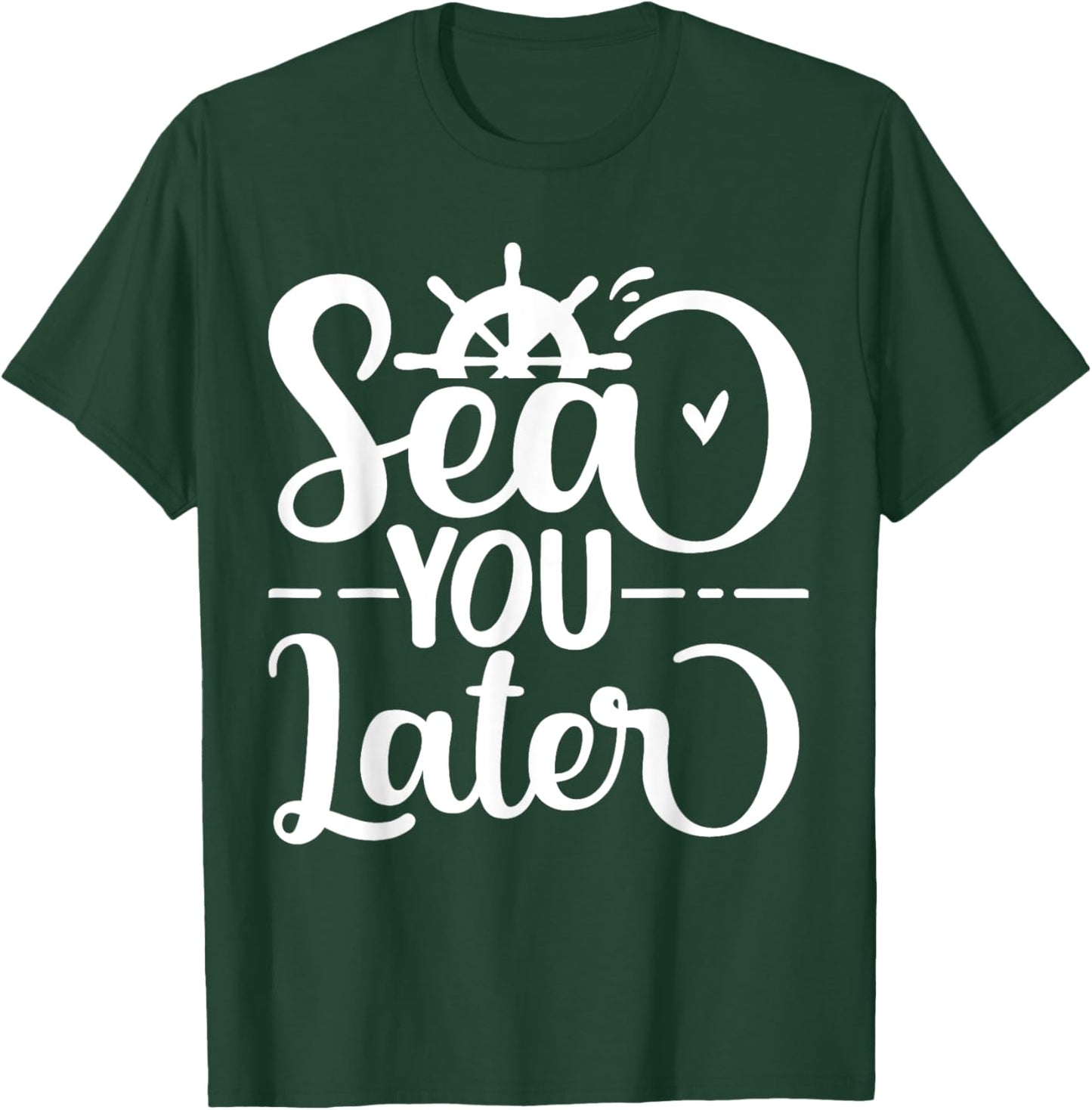 Sea You Later T-Shirt - T-Shirt | Forest