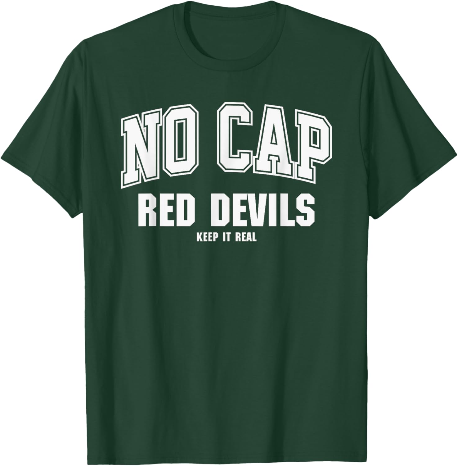 Williston Red Devils NO CAP Keepin' It Real T-Shirt - T-Shirt | Forest