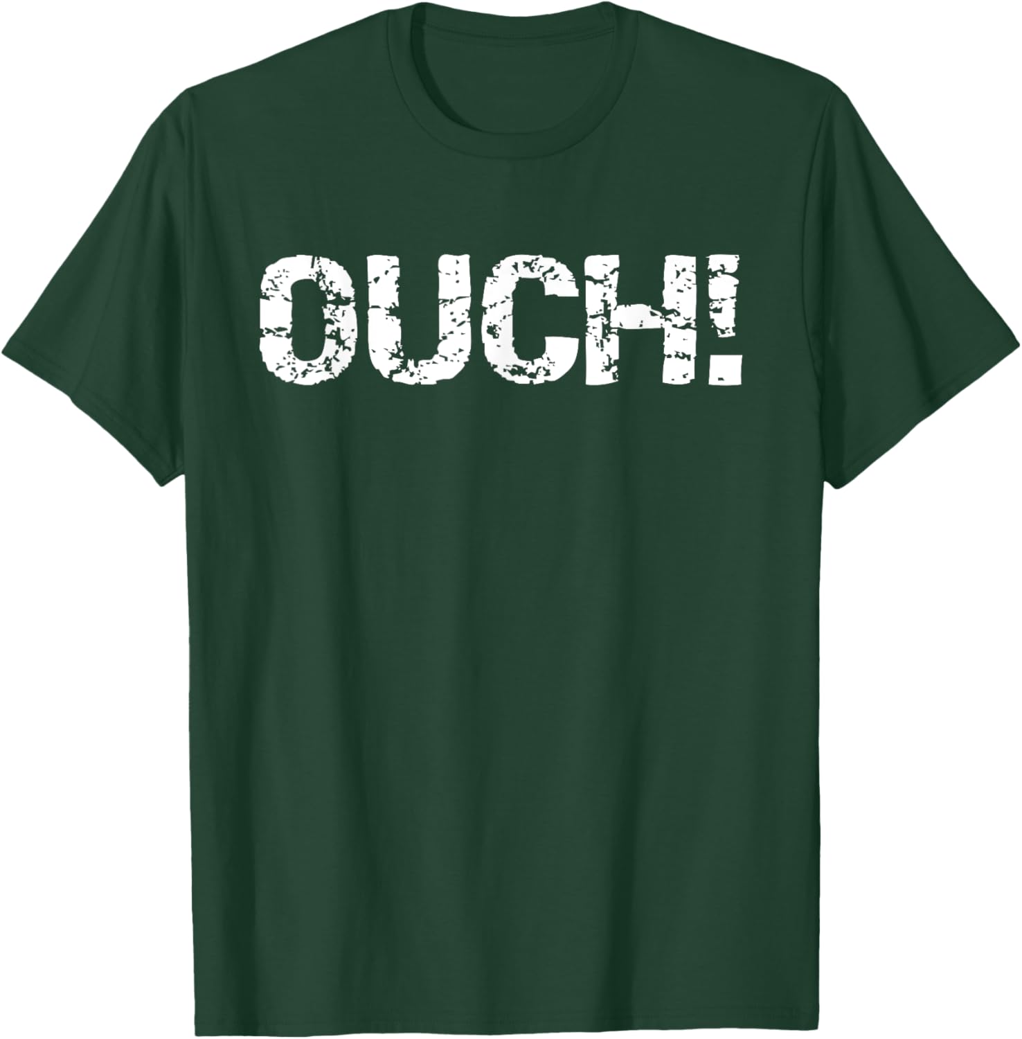 Ouch Funny Workout Quote Gym Shirt Exercise Ouch! T-Shirt - T-Shirt | Forest