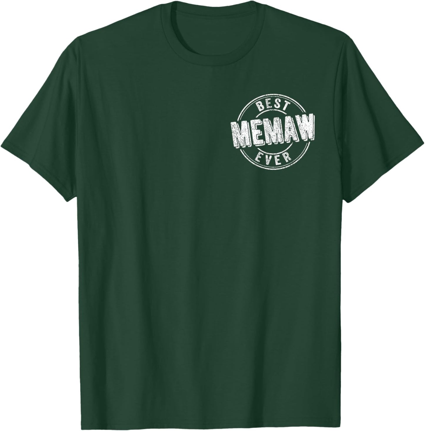 Best Memaw Ever Funny Grandma Quote Best Grandma T-Shirt - T-Shirt | Forest