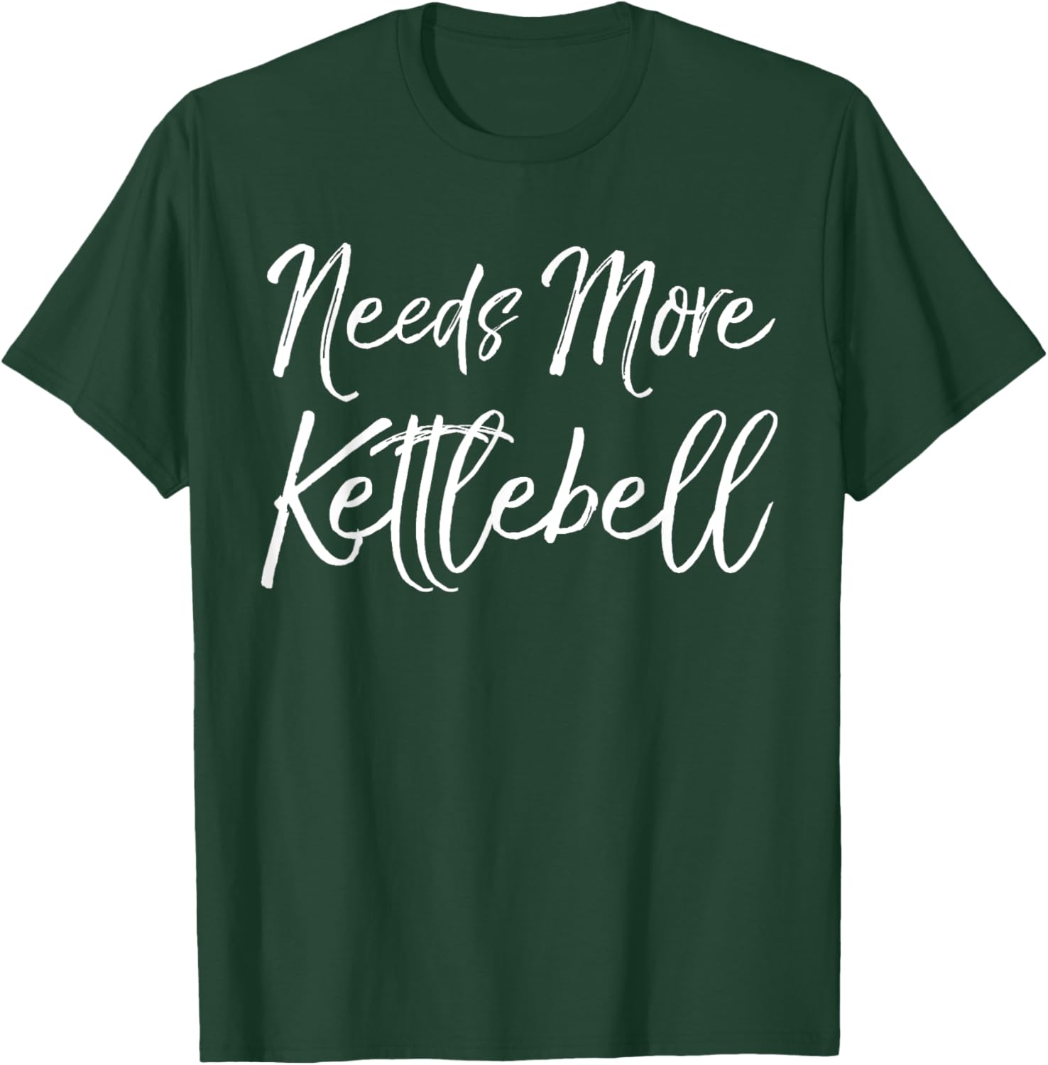 Cute Kettle Bell Exercise Pun Gym Joke Needs More Kettlebell T-Shirt - T-Shirt | Forest