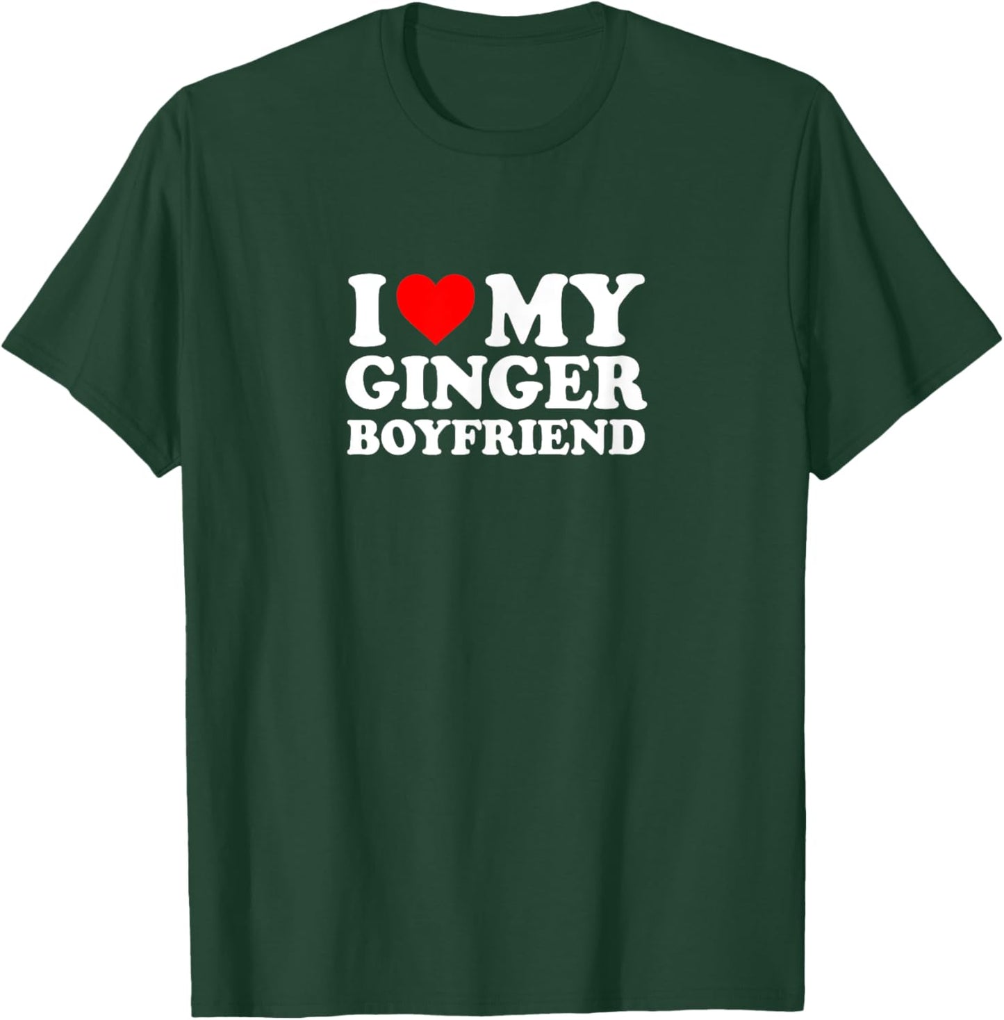 I Love Heart My Ginger Boyfriend Cute Funny Simple T-Shirt - T-Shirt | Forest