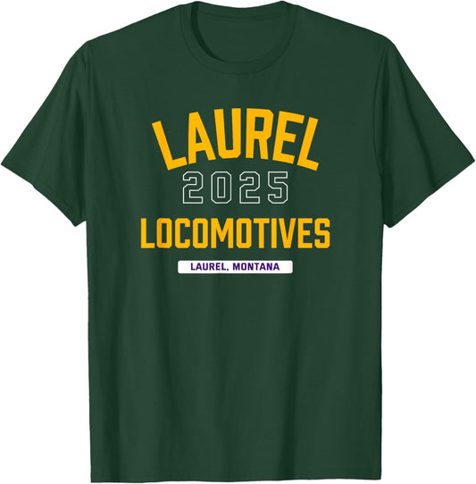 Laurel Locomotives Laurel, Montana 2025 T-Shirt - T-Shirt | Forest