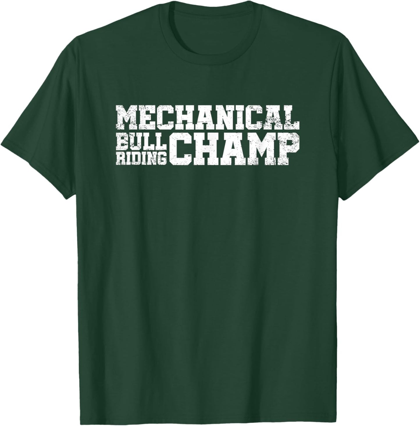 Mechanical Bull Riding Champ T-Shirt - T-Shirt | Forest