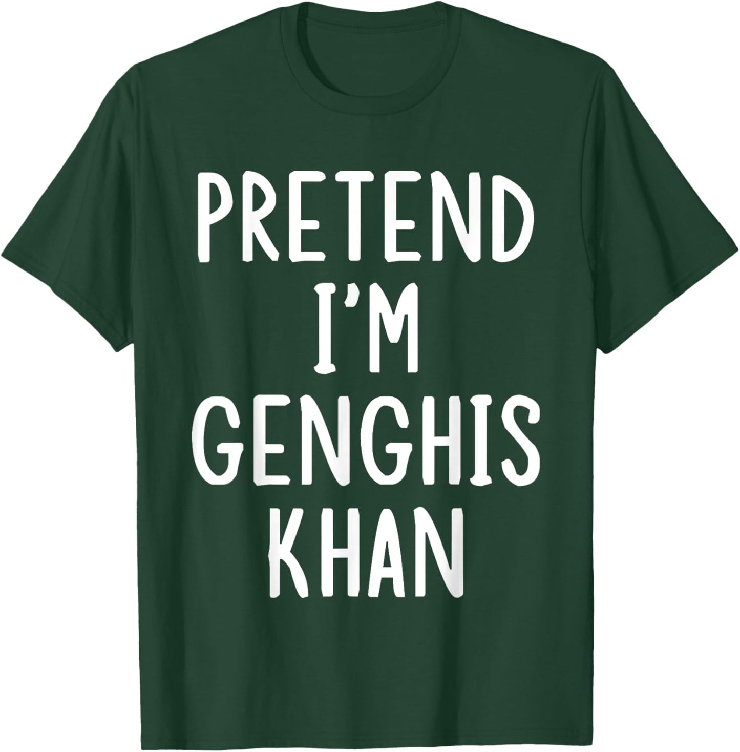 Pretend I'm Genghis Khan Easy Halloween Matching Costume T-Shirt - T-Shirt | Forest