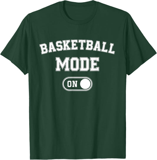 Basketball Mode On Funny Player Gift Coach Fan Dad T-Shirt - T-Shirt | Forest