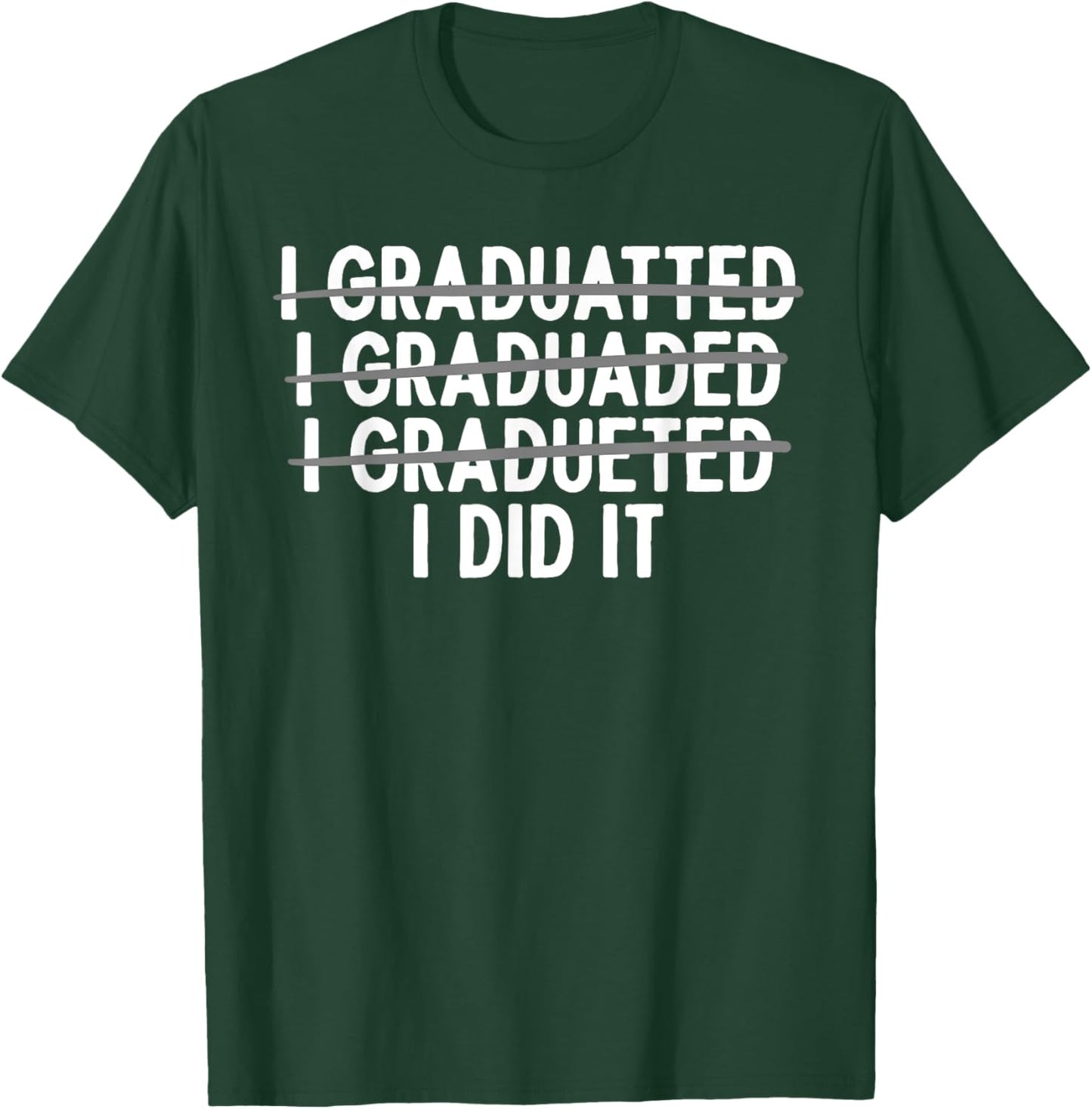 Funny Graduation Art Women College School Graduated T-Shirt - T-Shirt | Forest