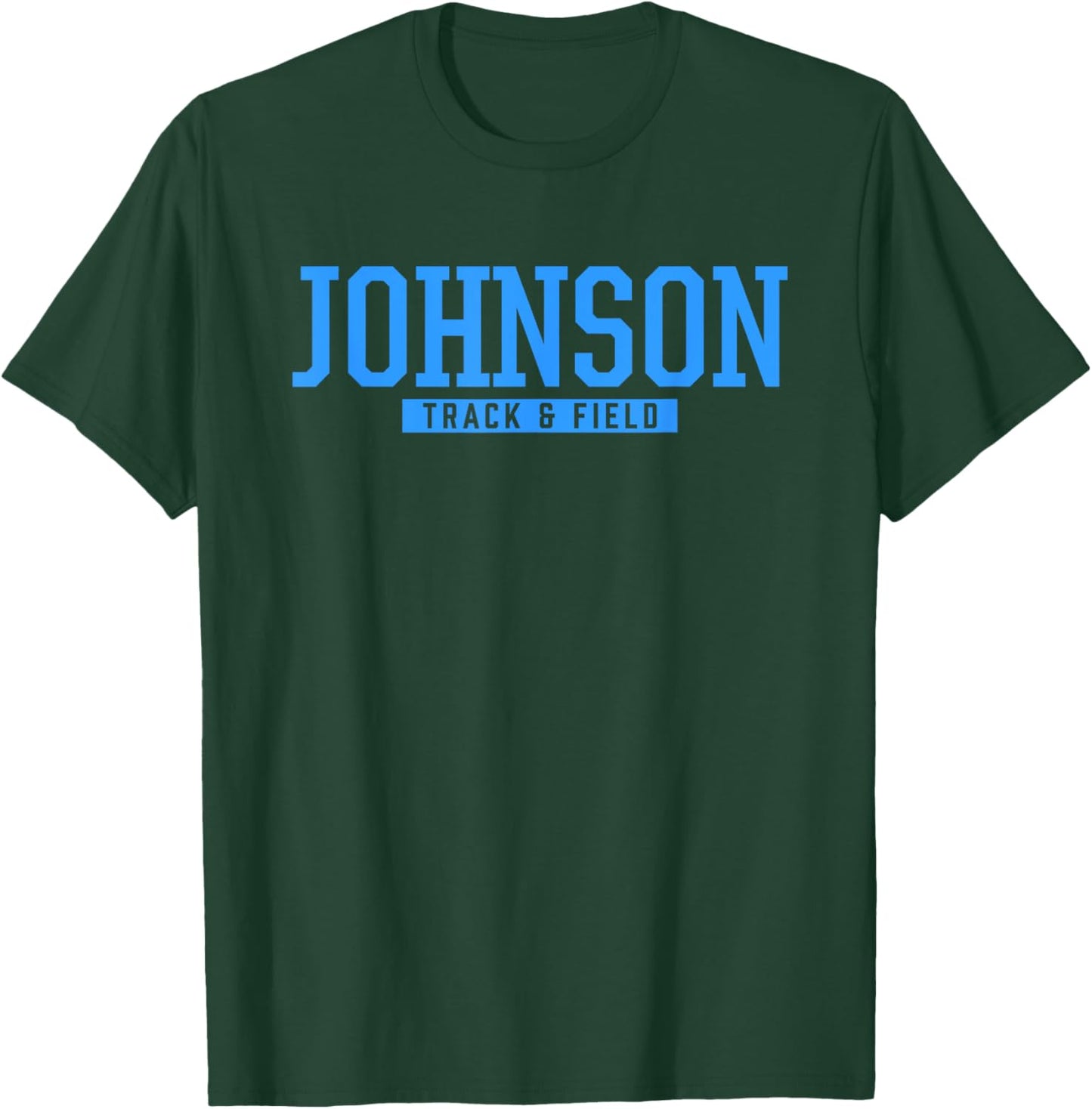 Johnson High School Track & Field T-Shirt - T-Shirt | Forest