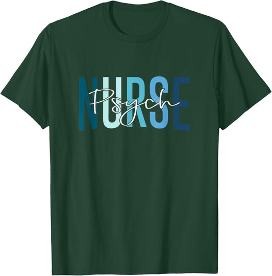 Funny Psychiatric Nurse Mental Health Nurse Psych Nurse T-Shirt - T-Shirt | Forest