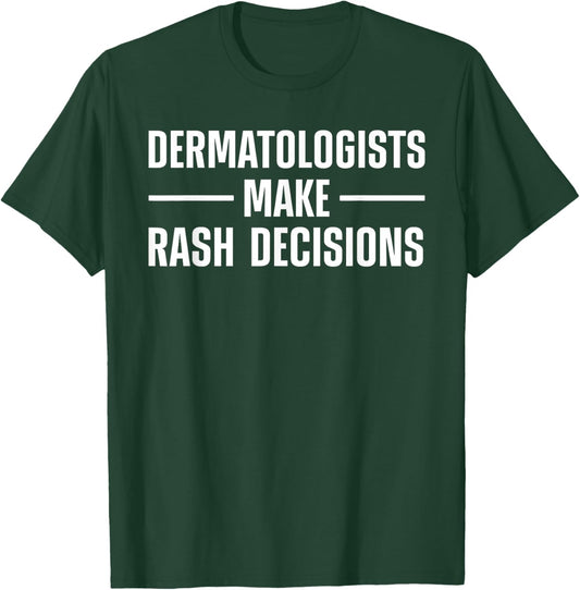 Dermatologist Design Women Dermatology Dermatologist T-Shirt - T-Shirt | Forest