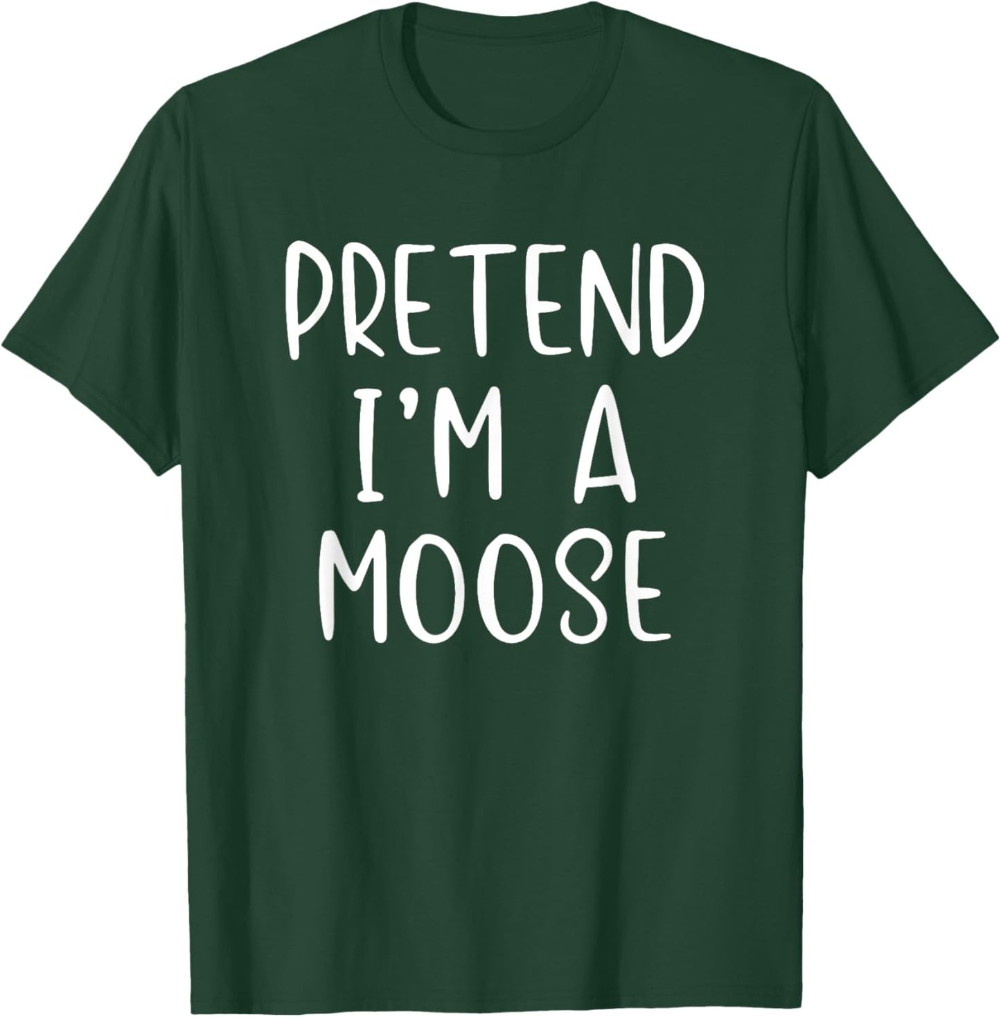 Pretend I'm A Moose Costume Halloween Lazy Quick Funny T-Shirt - T-Shirt | Forest