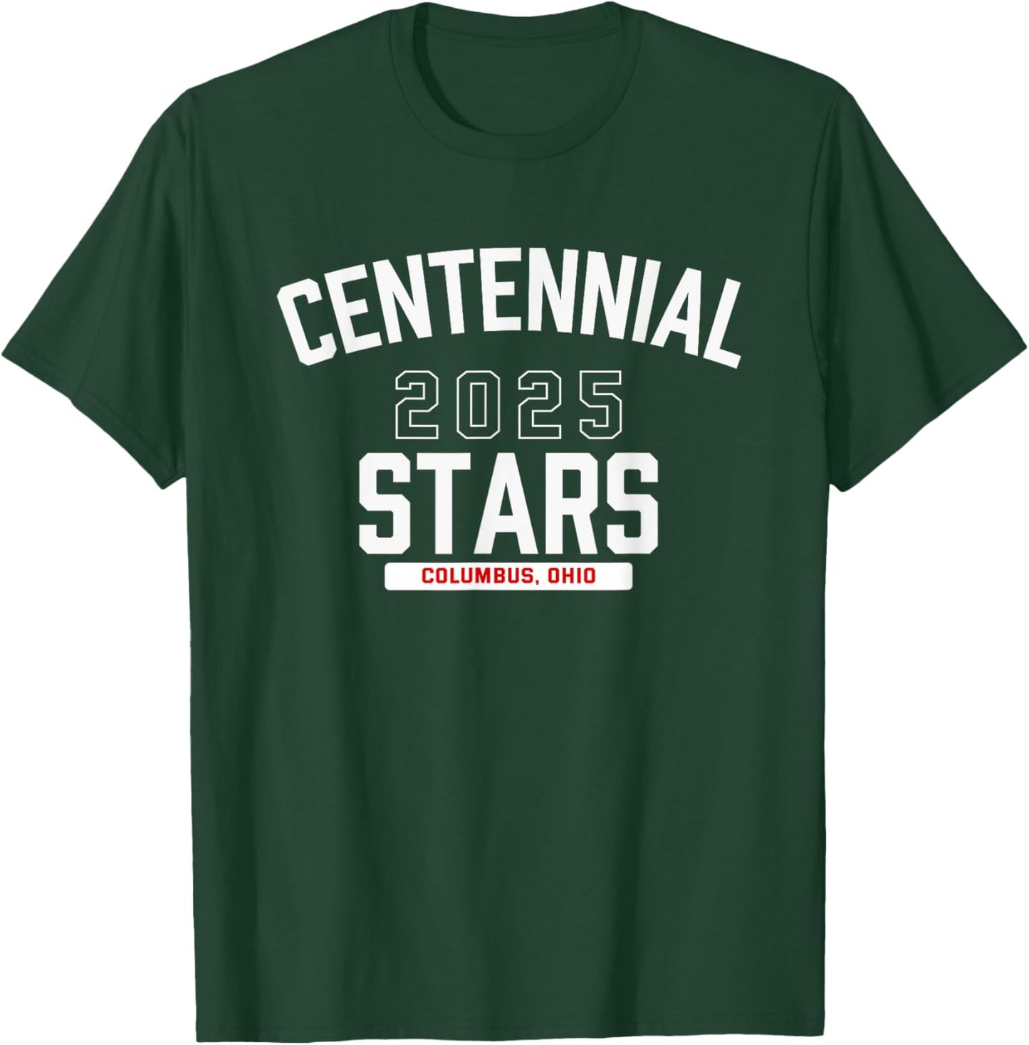 Centennial Stars Columbus, Ohio 2025 T-Shirt - T-Shirt | Forest