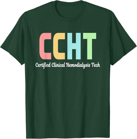 Certified Clinical Hemodialysis Technician CCHT Doctor T-Shirt - T-Shirt | Forest