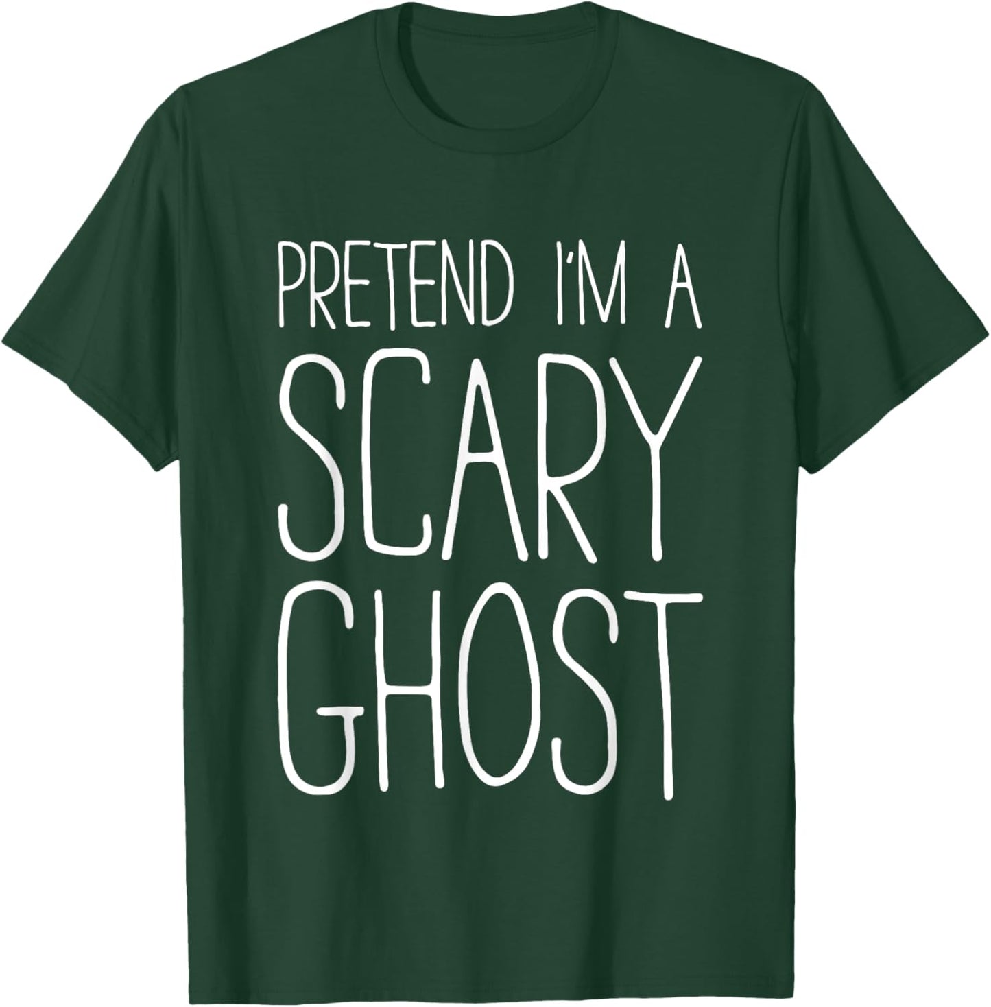 Pretend I'm A Scary Ghost Shirt Adult Kids Men Women Costume T-Shirt - T-Shirt | Forest