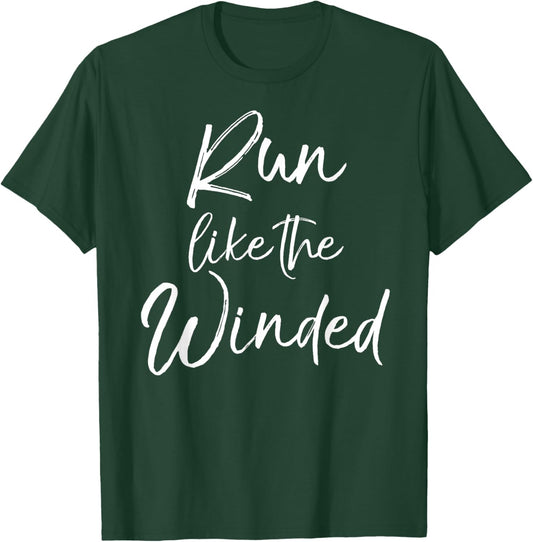 Cute Running Quote for Runners Cardio Run like the Winded T-Shirt - T-Shirt | Forest