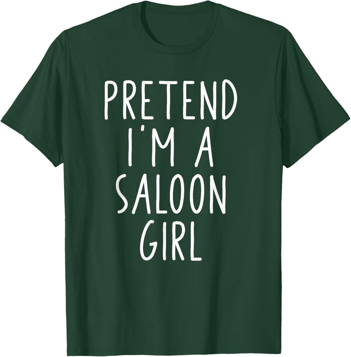 Pretend Saloon Girl Funny Halloween Costume matching group T-Shirt - T-Shirt | Forest