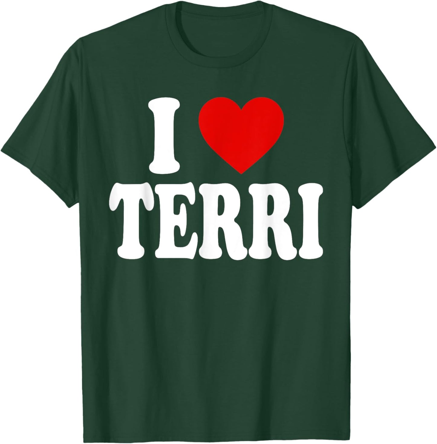 I Heart Love Terri T-Shirt - T-Shirt | Forest