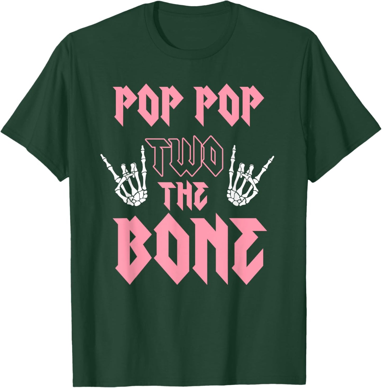 Pop Pop Two the Bone Birthday 2 Years Old Birthday Girl T-Shirt - T-Shirt | Forest