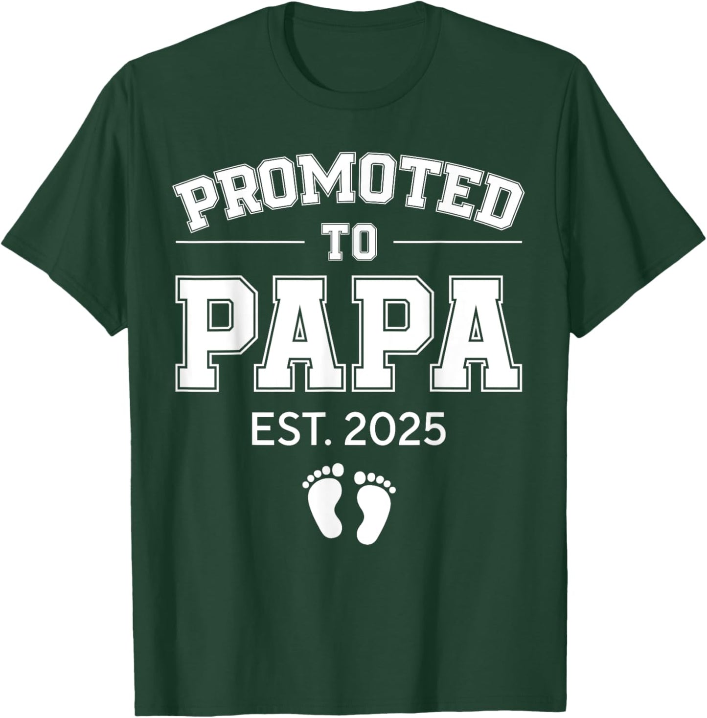 Promoted To Papa Est 2025 Dad To Be Gifts First Time Dad T-Shirt - T-Shirt | Forest