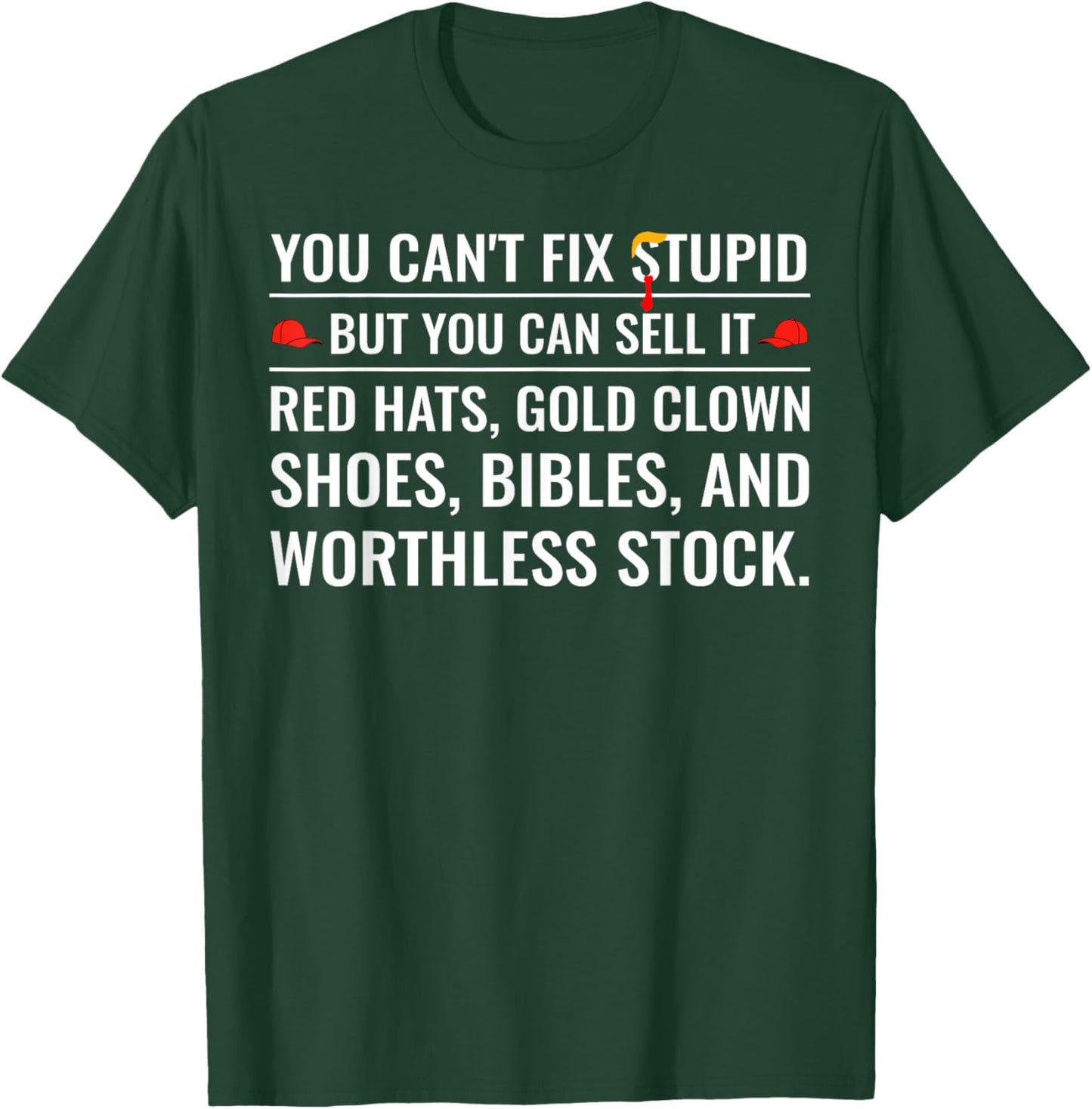 You Can't Fix Stupid But You Can Sell It Red Hats Gold Clown T-Shirt - T-Shirt | Forest