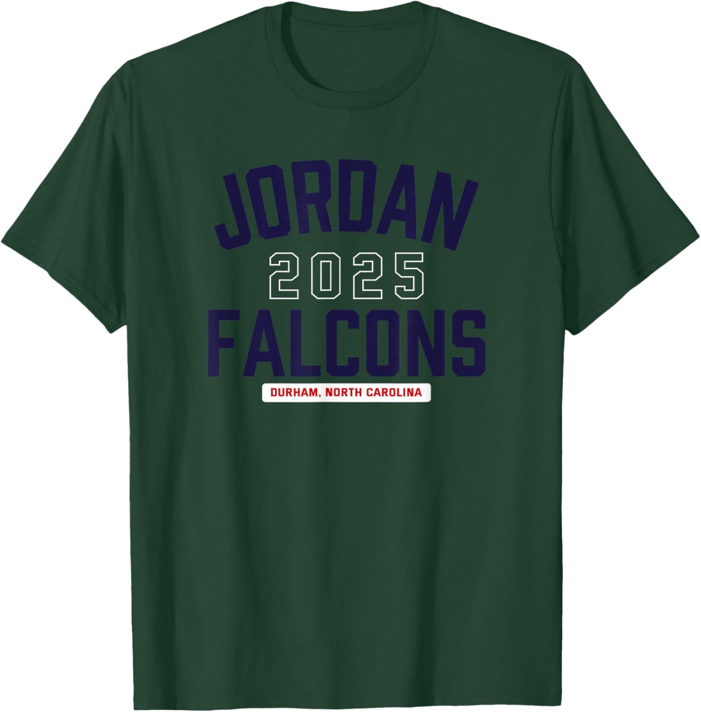 Jordan Falcons Durham, North Carolina 2025 T-Shirt - T-Shirt | Forest