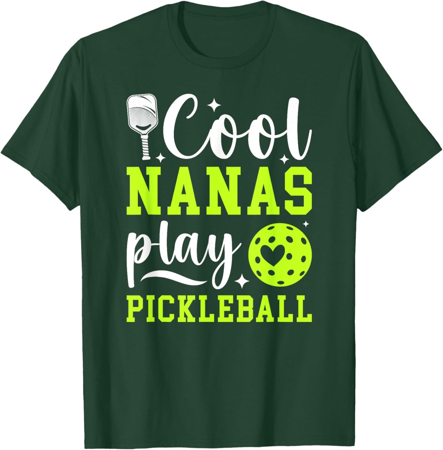 Cool Nanas Play Pickleball Nana Pickleball Player Nana T-Shirt - T-Shirt | Forest