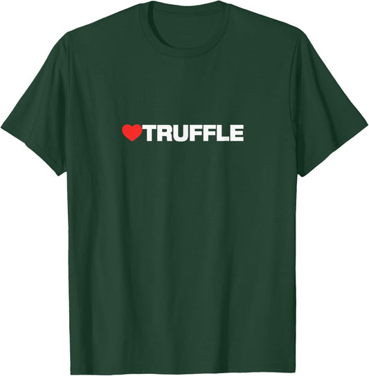 Truffle Love, Heart Design Loved by Anyone who Likes Truffle T-Shirt - T-Shirt | Forest